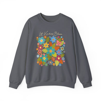 Let Kindness Bloom Sweatshirt | Colorful Floral Positivity Design