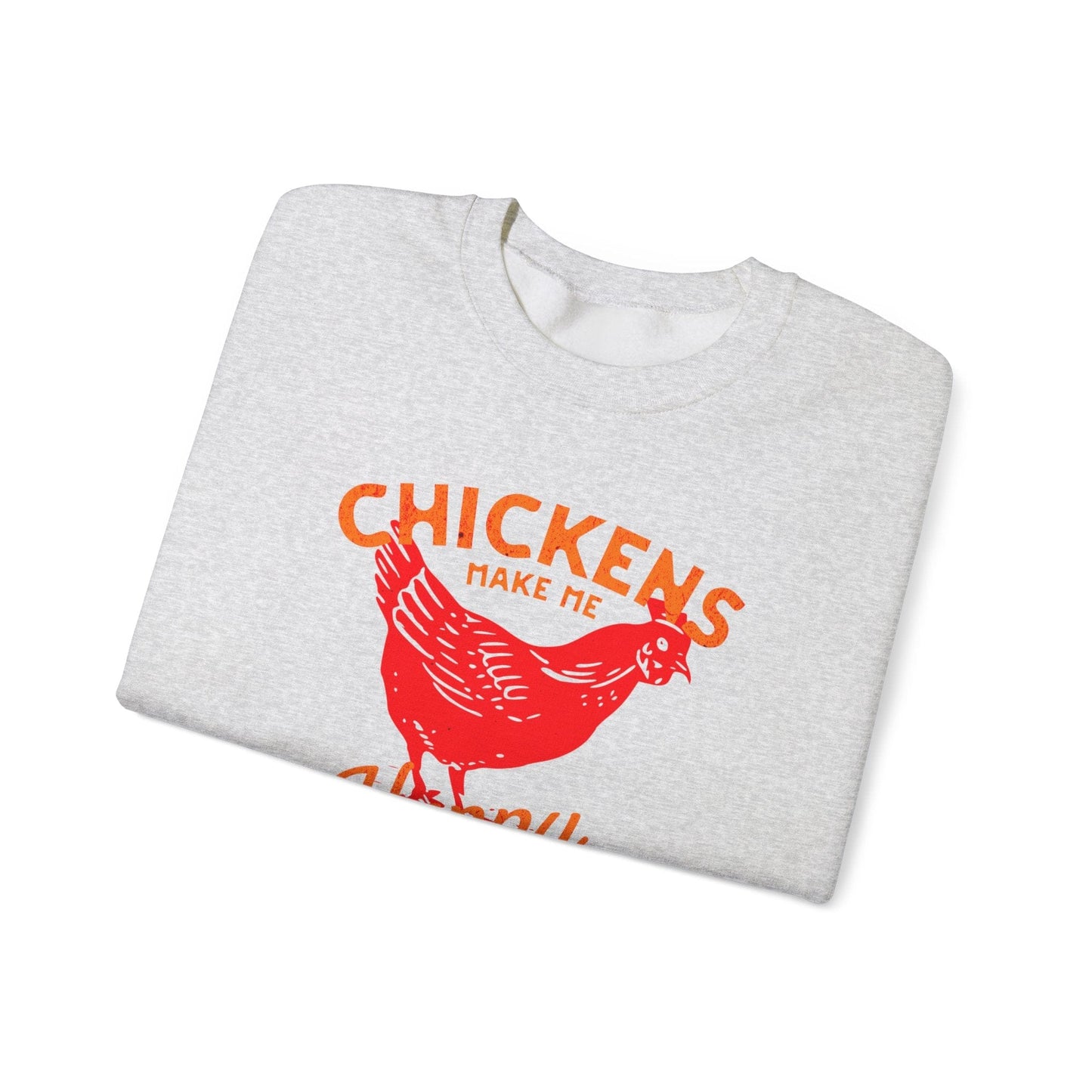 Chickens Make Me Happy Sweatshirt | Funny Farm Life Graphic Tee