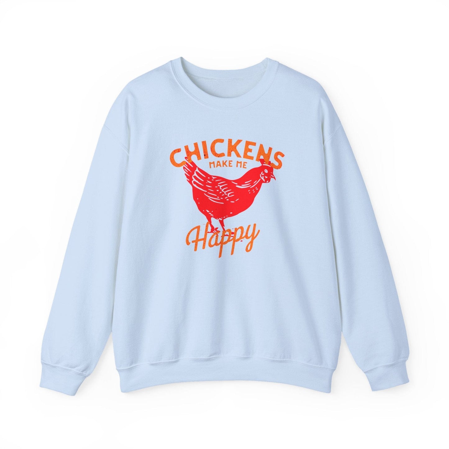 Chickens Make Me Happy Sweatshirt | Funny Farm Life Graphic Tee