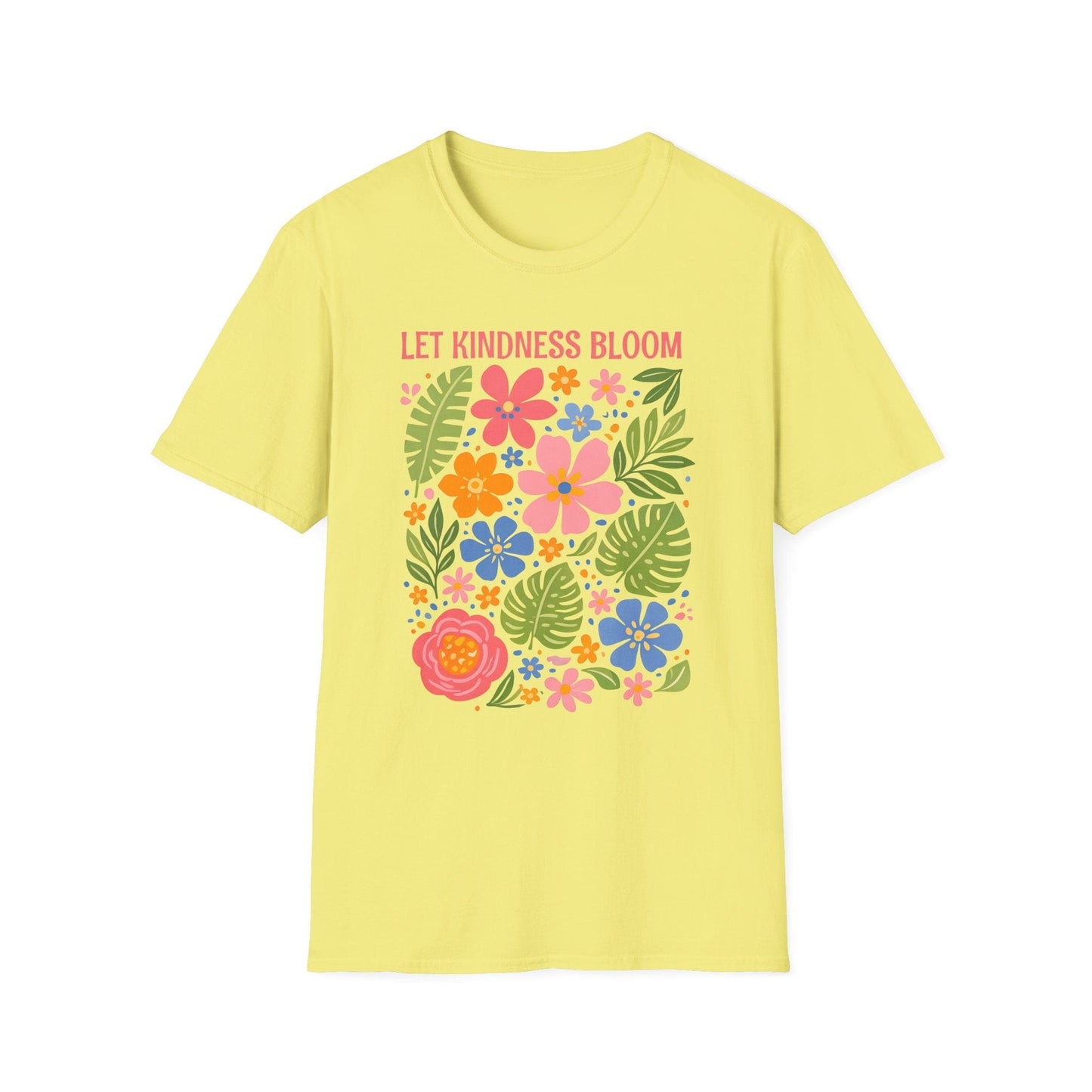 Let Kindness Bloom t-shirt | Colorful Floral Positive Message Design