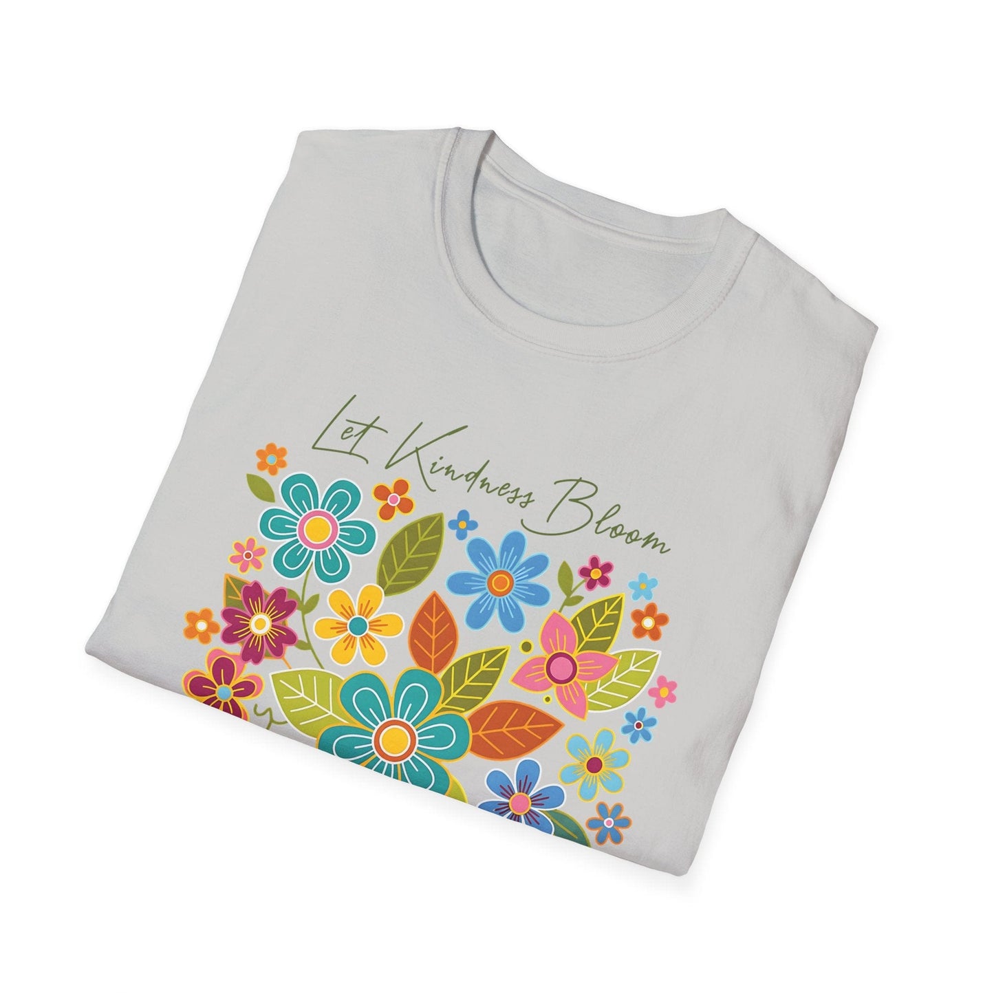 Let Kindness Bloom t-shirt | Colorful Floral Positivity Design