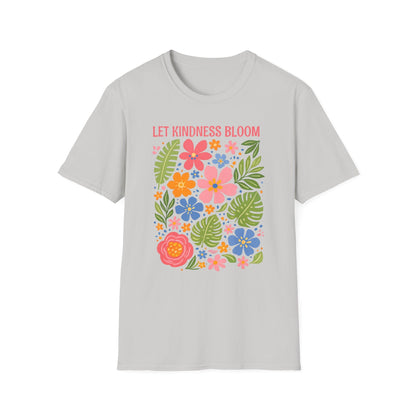 Let Kindness Bloom t-shirt | Colorful Floral Positive Message Design