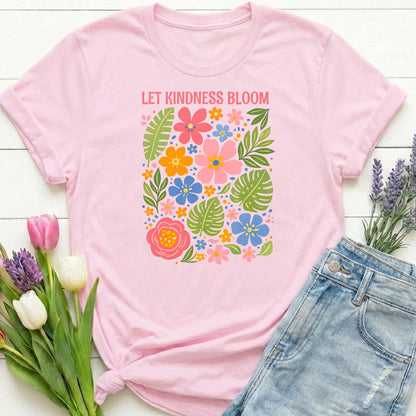 Let Kindness Bloom t-shirt | Colorful Floral Positive Message Design