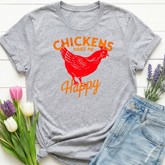 Chickens Make Me Happy t-shirt | Funny Farm Life Graphic Tee