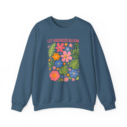 Let Kindness Bloom Sweatshirt | Colorful Floral Positive Message Design