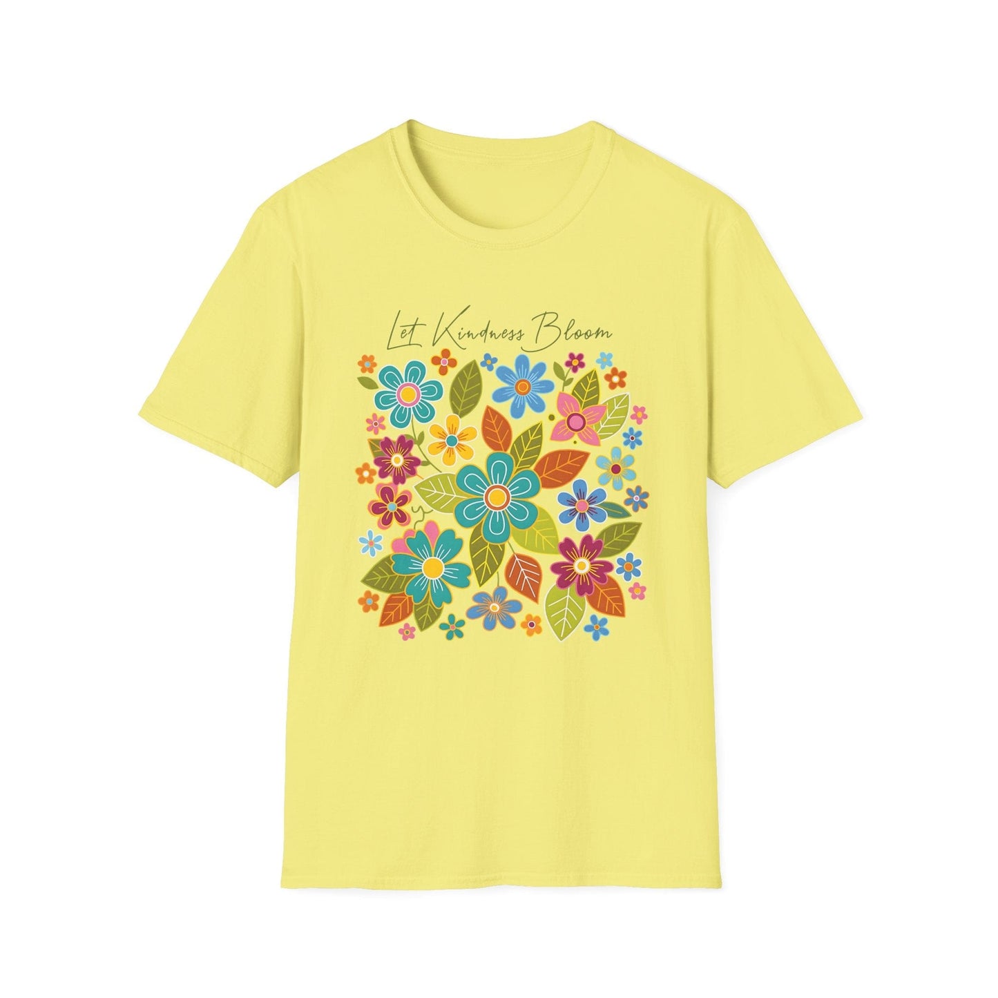 Let Kindness Bloom t-shirt | Colorful Floral Positivity Design