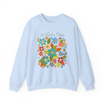 Let Kindness Bloom Sweatshirt | Colorful Floral Positivity Design
