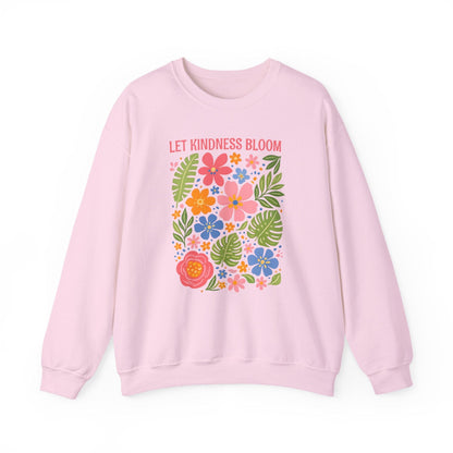 Let Kindness Bloom Sweatshirt | Colorful Floral Positive Message Design