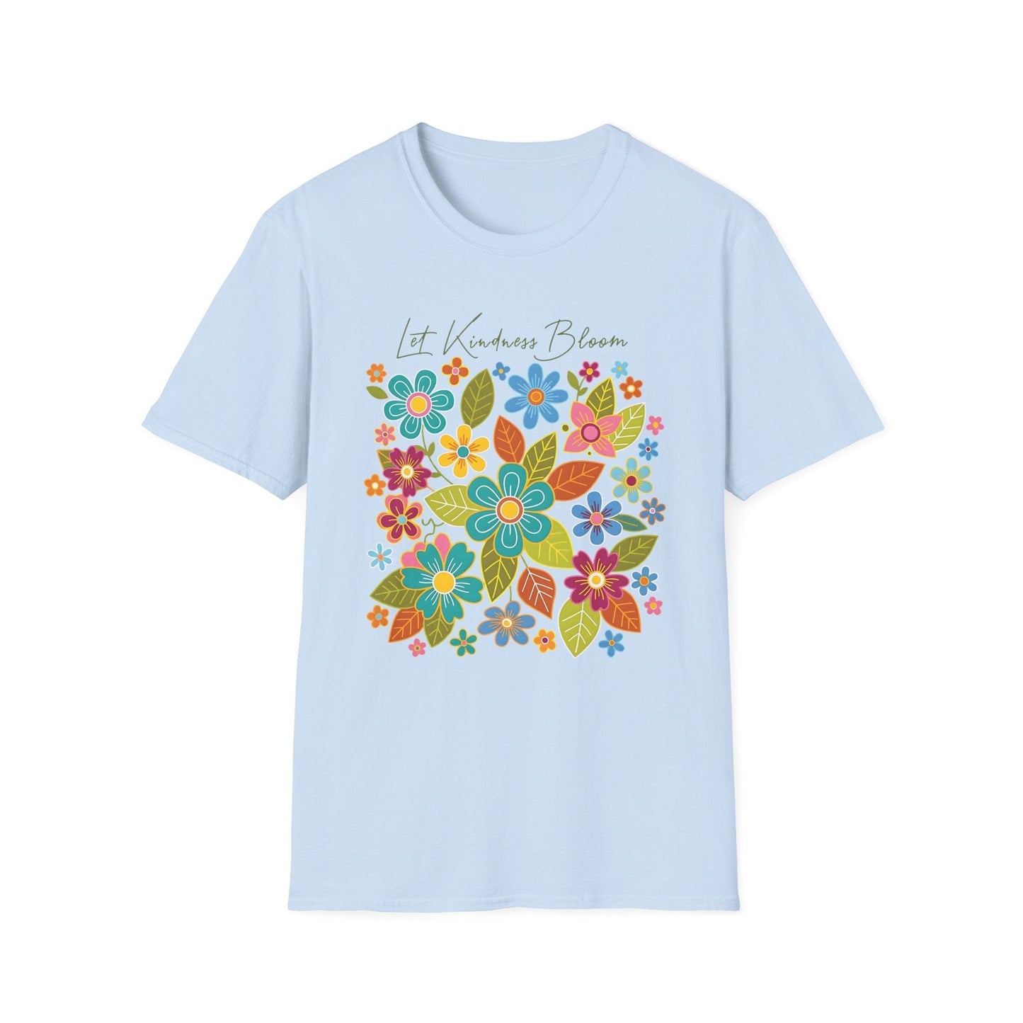 Let Kindness Bloom t-shirt | Colorful Floral Positivity Design