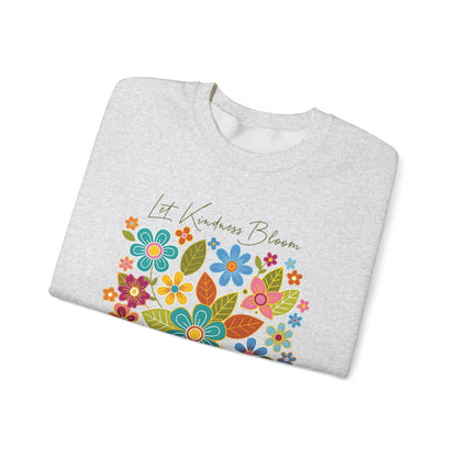 Let Kindness Bloom Sweatshirt | Colorful Floral Positivity Design