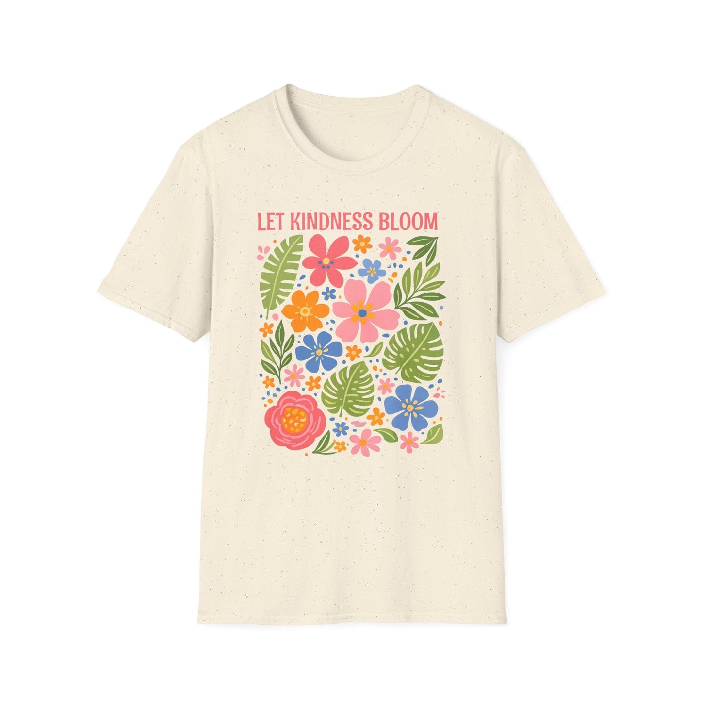 Let Kindness Bloom t-shirt | Colorful Floral Positive Message Design