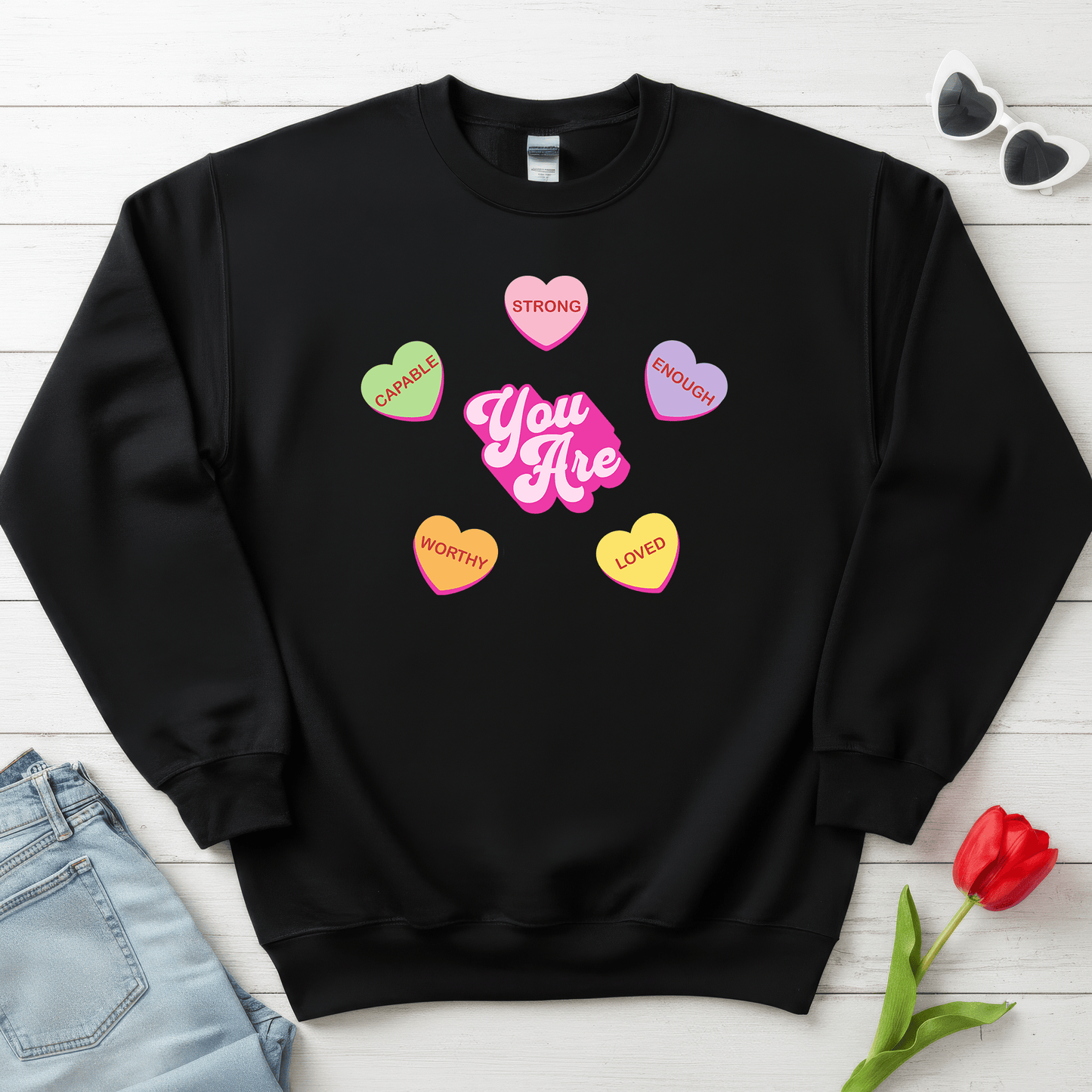 You Are Strong Enough Loved Shirt | Teacher & Classroom Valentine Sweatshirt
