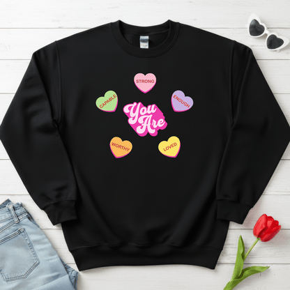 You Are Strong Enough Loved Shirt | Teacher & Classroom Valentine Sweatshirt