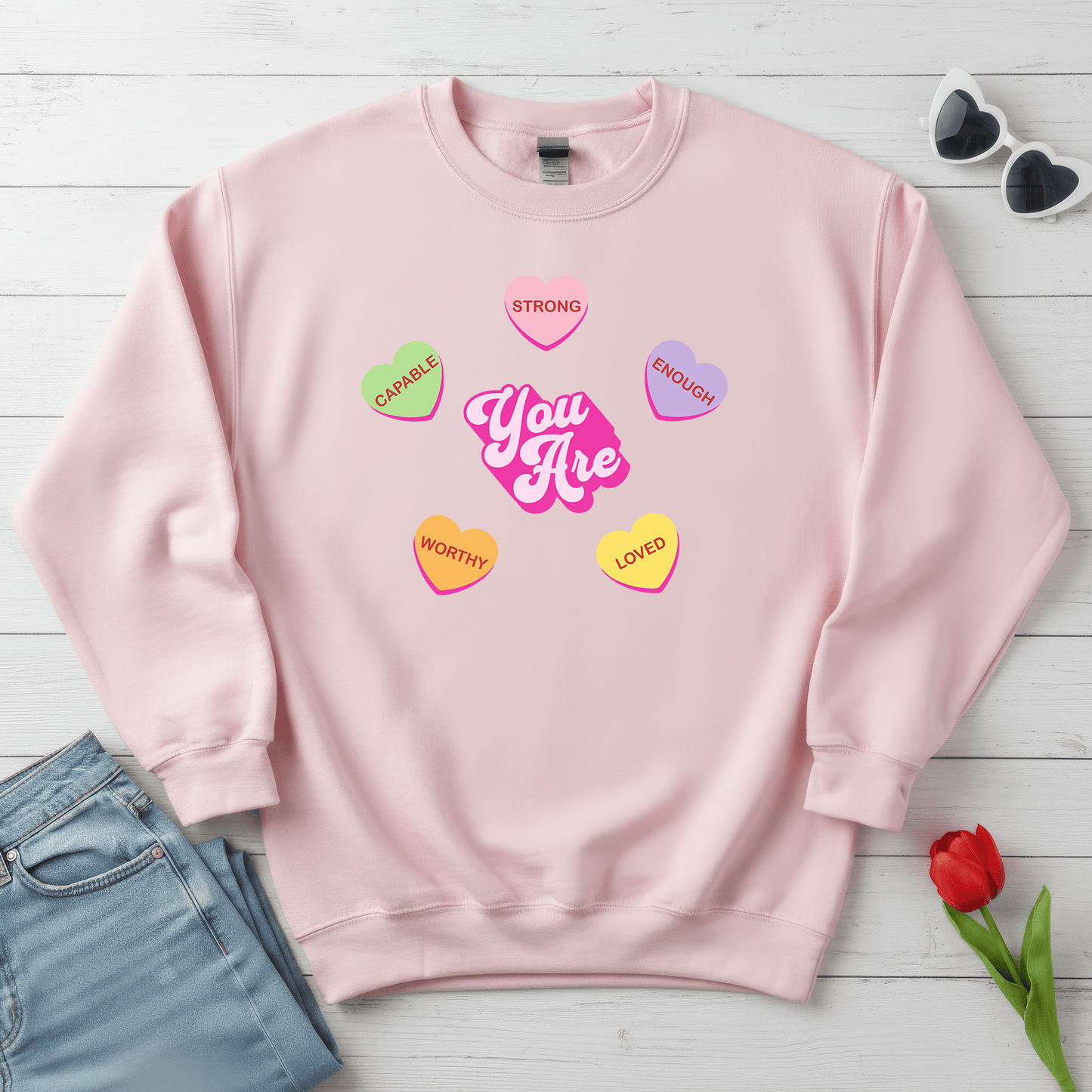 You Are Strong Enough Loved Shirt | Teacher & Classroom Valentine Sweatshirt